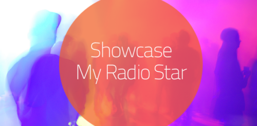 Showcase : My Radio Star !